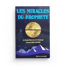 Les miracles du Prophète - Ibn Kathir -