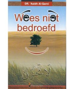 WEES NIET BEDROEFD