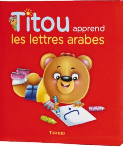 Titou apprend les lettres arabes