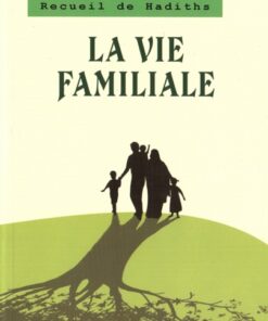 Recueil de hadiths sur la vie familiale