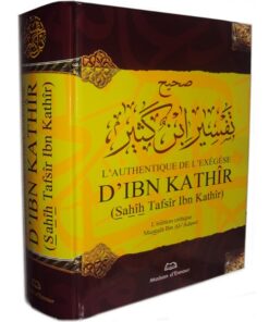 L'Authentique de l'Exégèse d'Ibn Kathîr