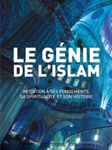 Le Génie de l’Islam