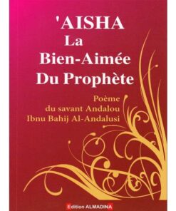 'Aisha la bien-aimée du Prophète