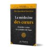 La médecine des coeurs ... Remèdes contre les maladies de l'âme