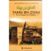 Tariq Ibn Ziyad La conquête de l'Andalousie