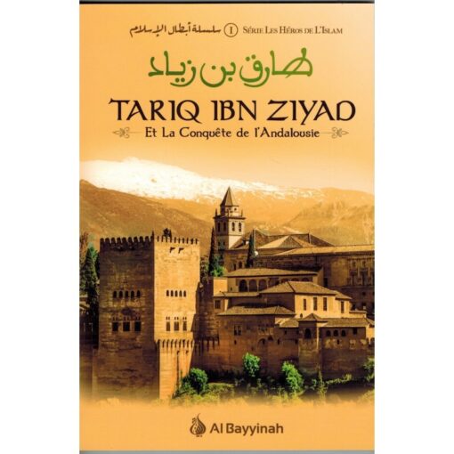 Tariq Ibn Ziyad La conquête de l'Andalousie