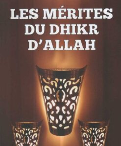 Les mérites du Dhikr d'Allah