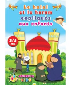 Le halal et le haram expliqués aux enfants 3/5 ans