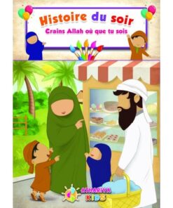 Histoire du soir: Crains Allah ou que tu sois