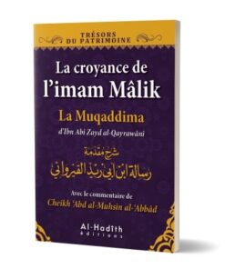 La croyance de l’imam Mâlik - La muqaddima d'Ibn Abî Zayd al-Qayrawânî