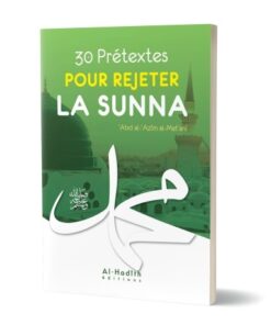 30 prétextes pour rejeter la sunna