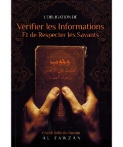 L'obligation de vérifier les informations et de respecter les savants