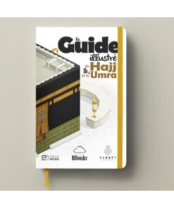 Le guide du Hajj et de la 'umra