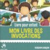 Mon livre des invocations (version garçon)