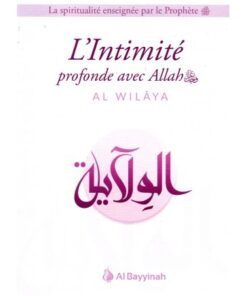 L'intimité Profonde Avec Allah Al Wilaya