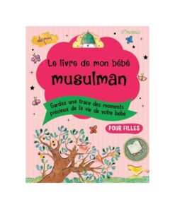 Le Livre De Mon Bébé Musulman (Fille)