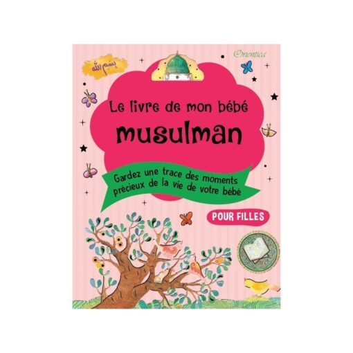 Le Livre De Mon Bébé Musulman (Fille)