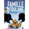 La Famille Foulane (Tome 3) - La Cabane Pâtisserie - BDouin