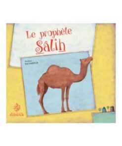 Le Prophète Salih - Sâlih -