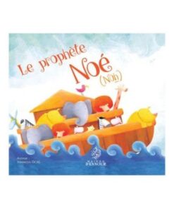 Le Prophète Noé - Nuh -