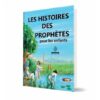 Les Histoires des Prophètes pour les Enfants