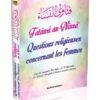 Fatâwâ an-Nissâ': Questions Religieuses Concernant les Femmes