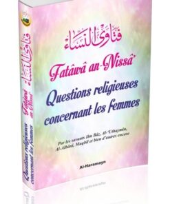 Fatâwâ an-Nissâ': Questions Religieuses Concernant les Femmes