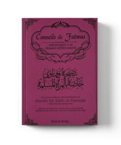 CONSEILS ET FATWAS SPECIFIQUES A LA FEMME MUSULMANE