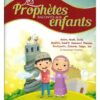 Les Prophètes Racontés aux Enfants (Adam, Noûh, Sâlih, Ibrahîm, etc...) - Siham Andalouci - Tawhid