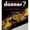 Pourquoi donner ? Relation Islam-argent, Spiritualité, éthique et finalités du don en Islam