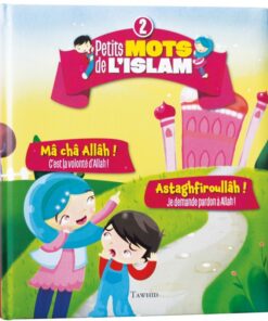 Petits Mots De L'islam (2) : Mâ Châ Allâh ! Astaghfiroullâh !