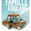 La Famille Foulane (Tome 5) Ça glisse!