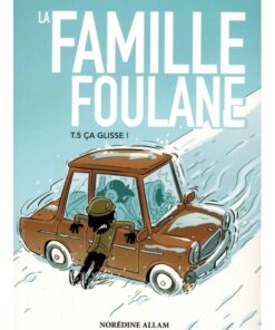 La Famille Foulane (Tome 5) Ça glisse!