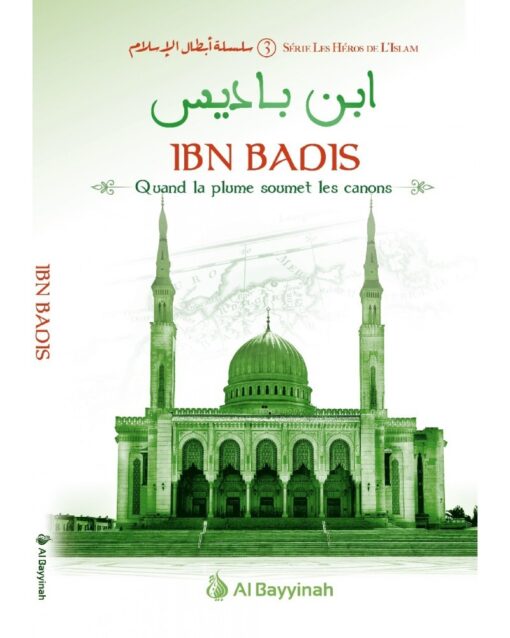 Ibn Badis - Quand la Plume soumet les canons-