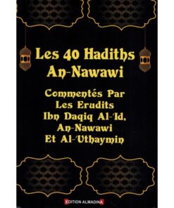 Les quarante hadiths An-Nawawi commentés par 3 érudits