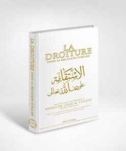 La Droiture dans la Religion d'Allah – Le Très Haut -