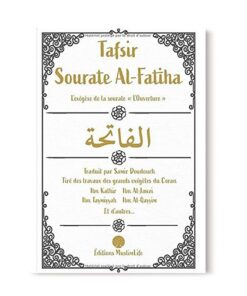 Tafsir Sourate Al-Fatiha -L'exégèse de la sourate "L'Ouverture"-