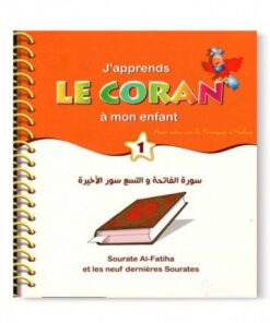 J'apprends Le Coran À Mon Enfant (1) : Sourate Al Fatiha Et Les 9 Dernières Sourates