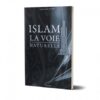 ISLAM LA VOIE NATURELLE