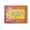 J’apprends à écrire l’arabe (Tome 3)