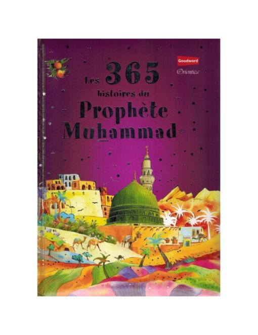 LES 365 HISTOIRES DU PROPHETE MUHAMMAD