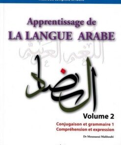 Apprentissage de la langue arabe - Volume 2