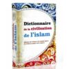 Dictionnaire de la Civilisation de l’Islam