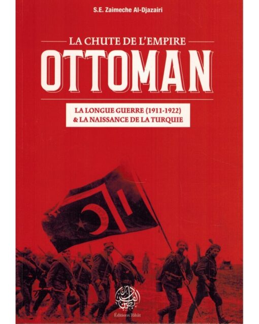 LA CHUTE DE L'EMPIRE OTTOMAN