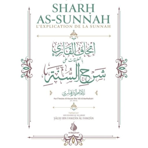 SHARH AS-SUNNAH - L'EXPLICATION DE LA SUNNAH (3ÈME ÉDITION)