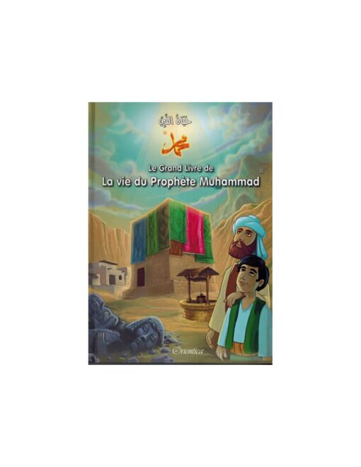 Le grand livre de la vie du Prophète Mouhammad