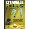 La Citadelle du Petit Muslim - Français - Arabe - Phonétique - BDouin éditions