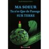 Ma Soeur Tu N'es Que De Passage Sur Terre, De Shaykh Mahmud Al Misrî