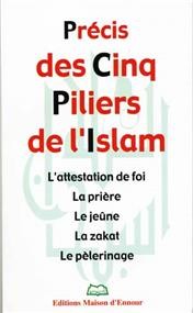 Précis des cinq piliers de l’Islam