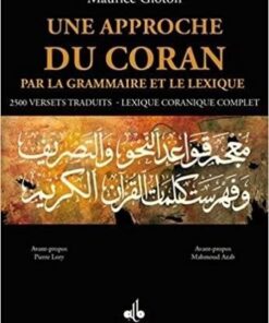 Une approche du Coran par la grammaire et le lexique - Maurice Gloton